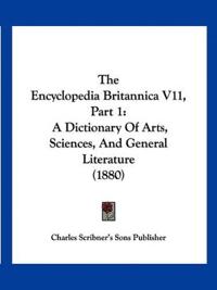 The Encyclopedia Britannica V11, Part 1