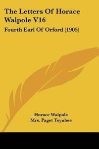The Letters Of Horace Walpole V16