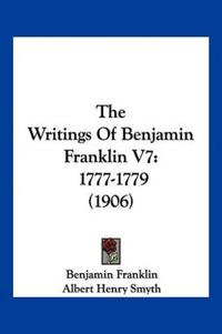 The Writings Of Benjamin Franklin V7