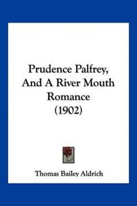 Prudence Palfrey, And A River Mouth Romance (1902)