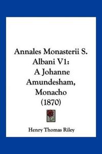 Annales Monasterii S. Albani V1