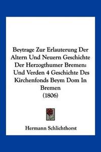 Schlichthorst, H: Beytrage Zur Erlauterung Der Altern Und Ne