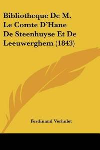 Bibliotheque De M. Le Comte D'Hane De Steenhuyse Et De Leeuwerghem (1843)