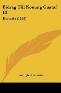 Bidrag Till Konung Gustaf III