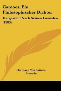 Suttner-Erenwin, H: Camoes, Ein Philosophischer Dichter
