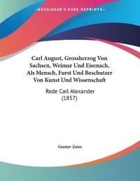 Zeiss, G: Carl August, Grossherzog Von Sachsen, Weimar Und E