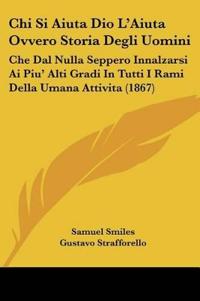 Chi Si Aiuta Dio L'Aiuta Ovvero Storia Degli Uomini