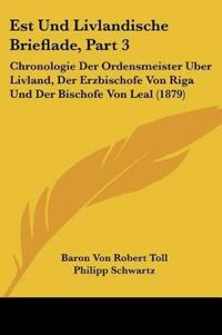 Toll, B: Est Und Livlandische Brieflade, Part 3
