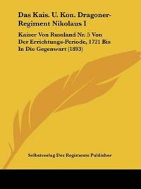 Selbstverlag Des Regiments Publisher: Kais. U. Kon. Dragoner