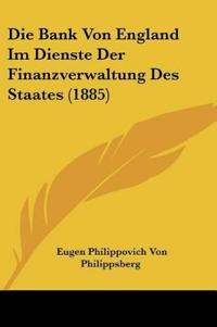 Philippsberg, E: Bank Von England Im Dienste Der Finanzverwa