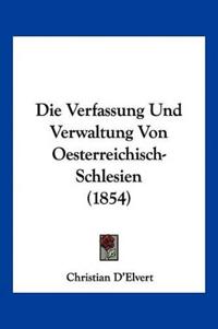 Delvert, C: Verfassung Und Verwaltung Von Oesterreichisch-Sc