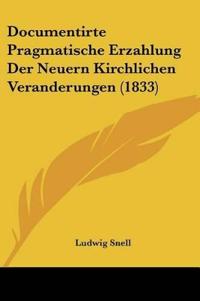 Snell, L: Documentirte Pragmatische Erzahlung Der Neuern Kir