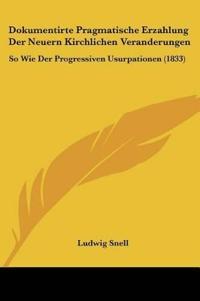 Snell, L: Dokumentirte Pragmatische Erzahlung Der Neuern Kir