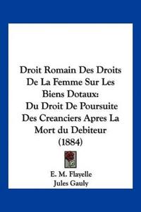 Droit Romain Des Droits De La Femme Sur Les Biens Dotaux