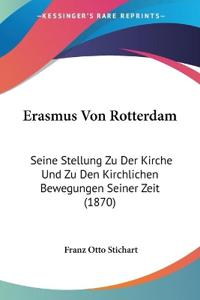 Stichart, F: Erasmus Von Rotterdam
