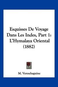 Esquisses De Voyage Dans Les Indes, Part 1