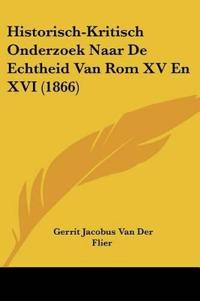 Historisch-Kritisch Onderzoek Naar De Echtheid Van Rom XV En XVI (1866)