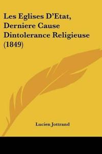 Les Eglises D'Etat, Derniere Cause Dintolerance Religieuse (1849)