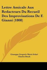 Lettre Amicale Aux Redacteurs Du Recueil Des Improvisations De F. Gianni (1808)