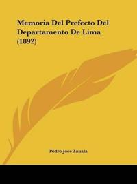 Memoria Del Prefecto Del Departamento De Lima (1892)