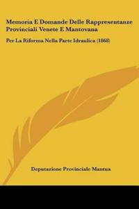 Memoria E Domande Delle Rappresentanze Provinciali Venete E Mantovana