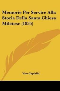 Memorie Per Servire Alla Storia Della Santa Chiesa Miletese (1835)