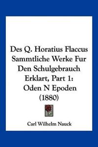 Bokomslag för "Nauck, C: Q. Horatius Flaccus Sammtliche Werke Fur Den Schul"