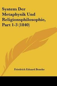 Beneke, F: System Der Metaphysik Und Religionsphilosophie, P