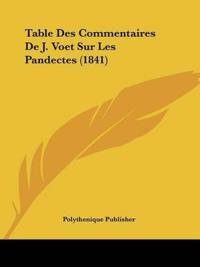 Table Des Commentaires De J. Voet Sur Les Pandectes (1841)