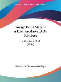 Voyage De La Manche A L'Ile Jan-Mayen Et Au Spitzberg