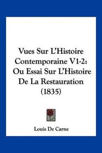 Vues Sur L'Histoire Contemporaine V1-2