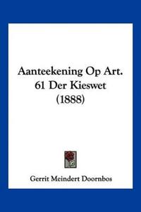 Aanteekening Op Art. 61 Der Kieswet (1888)