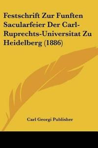 Carl Georgi Publisher: Festschrift Zur Funften Sacularfeier
