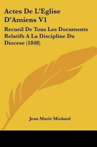 Actes De L'Eglise D'Amiens V1