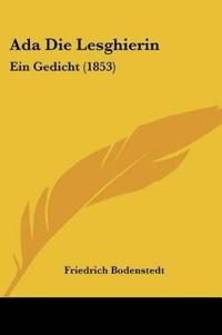 Bodenstedt, F: Ada Die Lesghierin