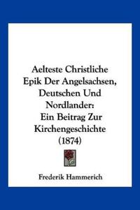 Hammerich, F: Aelteste Christliche Epik Der Angelsachsen, De