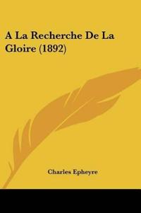 A La Recherche De La Gloire (1892)