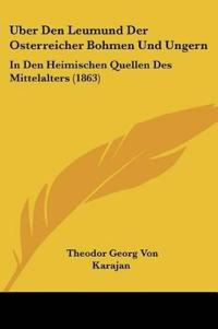 Karajan, T: Uber Den Leumund Der Osterreicher Bohmen Und Ung