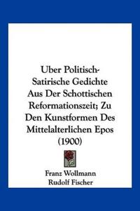 Wollmann, F: Uber Politisch-Satirische Gedichte Aus Der Scho