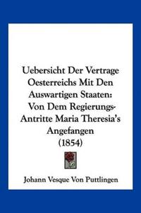 Puttlingen, J: Uebersicht Der Vertrage Oesterreichs Mit Den