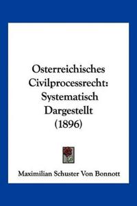 Bonnott, M: Osterreichisches Civilprocessrecht