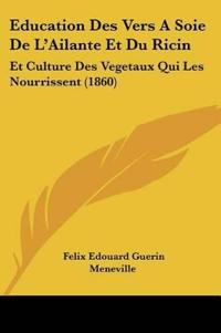 Education Des Vers A Soie De L'Ailante Et Du Ricin