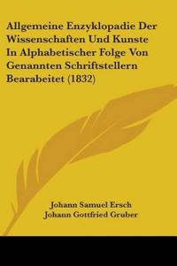 Allgemeine Enzyklopadie Der Wissenschaften Und Kunste In Alp