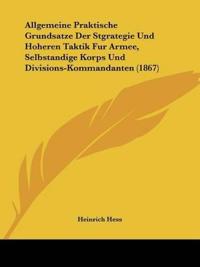 Hess, H: Allgemeine Praktische Grundsatze Der Stgrategie Und
