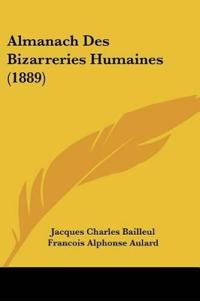 Almanach Des Bizarreries Humaines (1889)