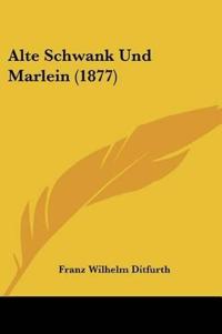 Ditfurth, F: Alte Schwank Und Marlein (1877)