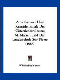 Corssen, W: Alterthuemer Und Kunstdenkmale Des Cisterzienser