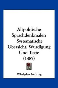 Nehring, W: Altpolnische Sprachdenkmaler
