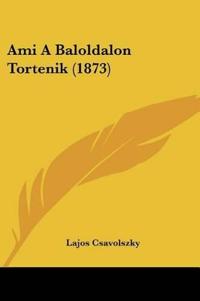Ami A Baloldalon Tortenik (1873)