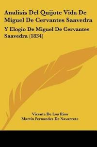 Analisis Del Quijote Vida De Miguel De Cervantes Saavedra